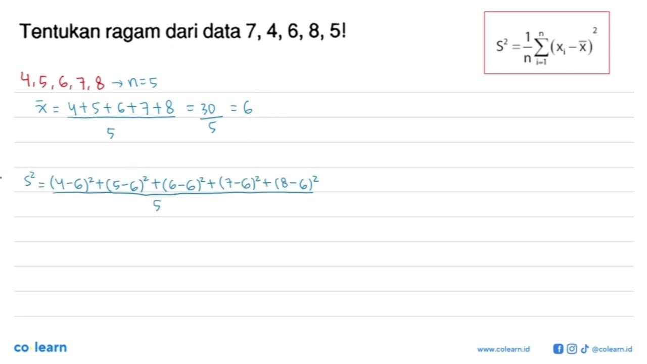 Tentukan ragam dari data 7, 4, 6, 8, 5!