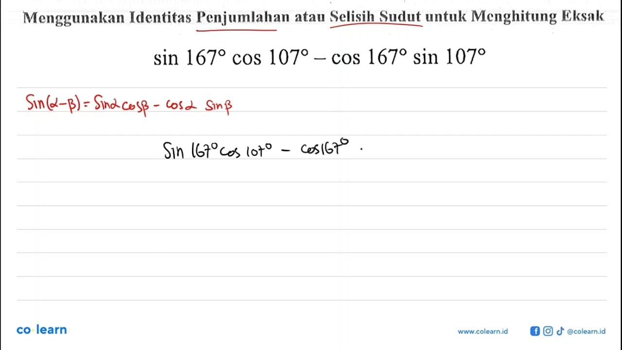 sin 167 cos 107-cos 167 sin 107