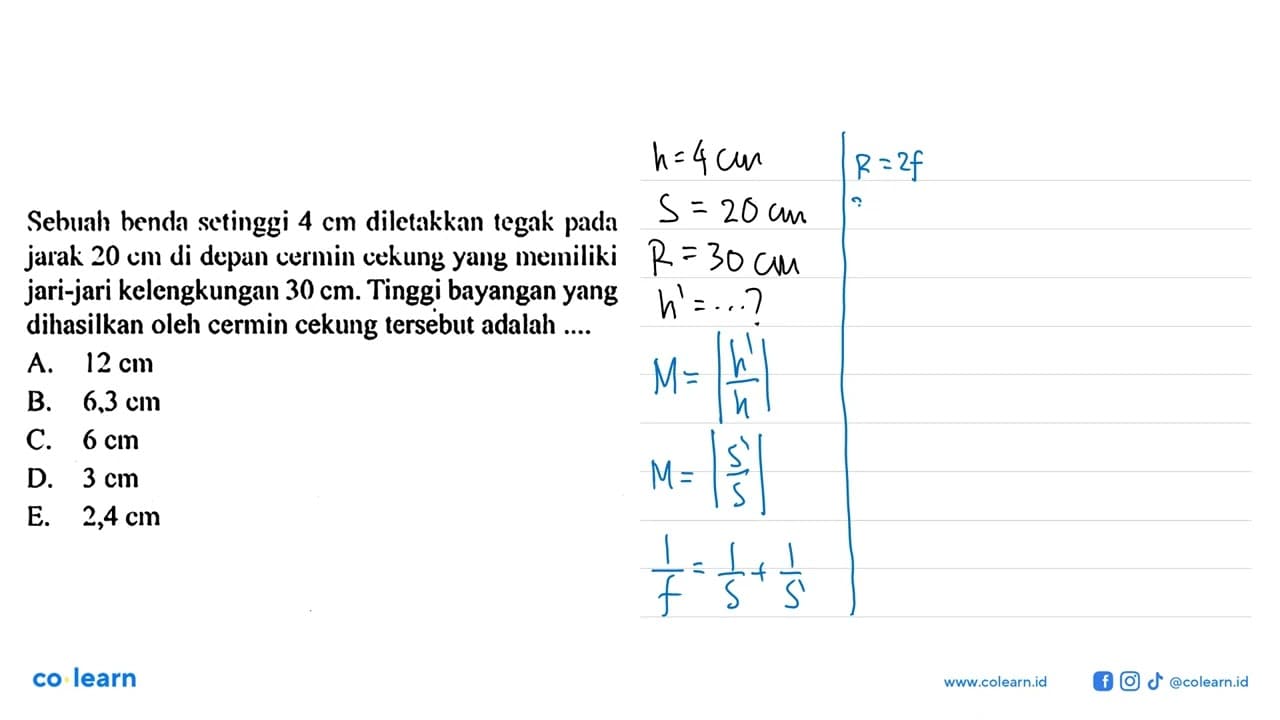 Sebuah benda setinggi 4 cm diletakkan tegak pada jarak 20