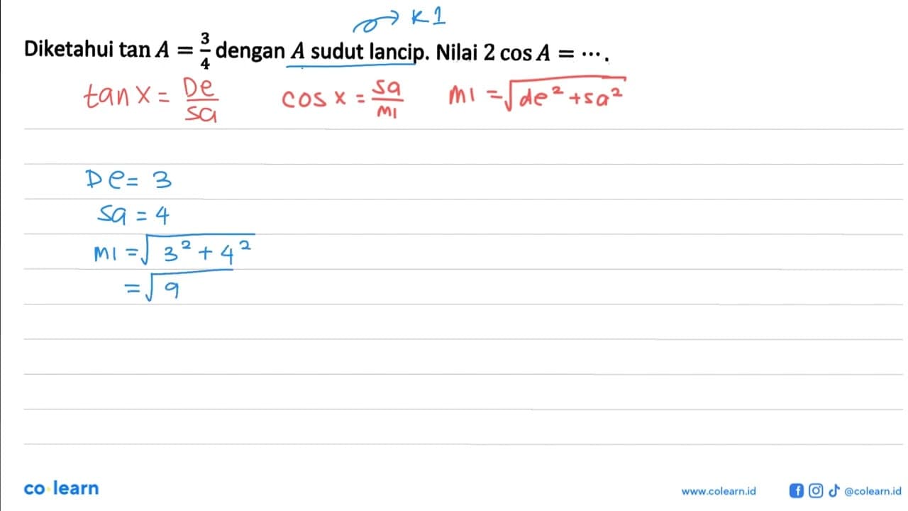 Diketahui tan A=3/4 dengan A sudut lancip. Nilai 2 cos