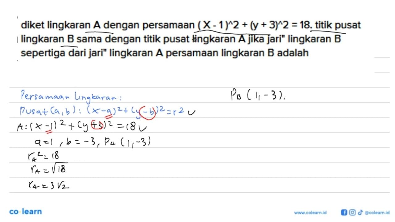 diket lingkaran A dengan persamaan (x-1)^2+(y+3)^2=18.