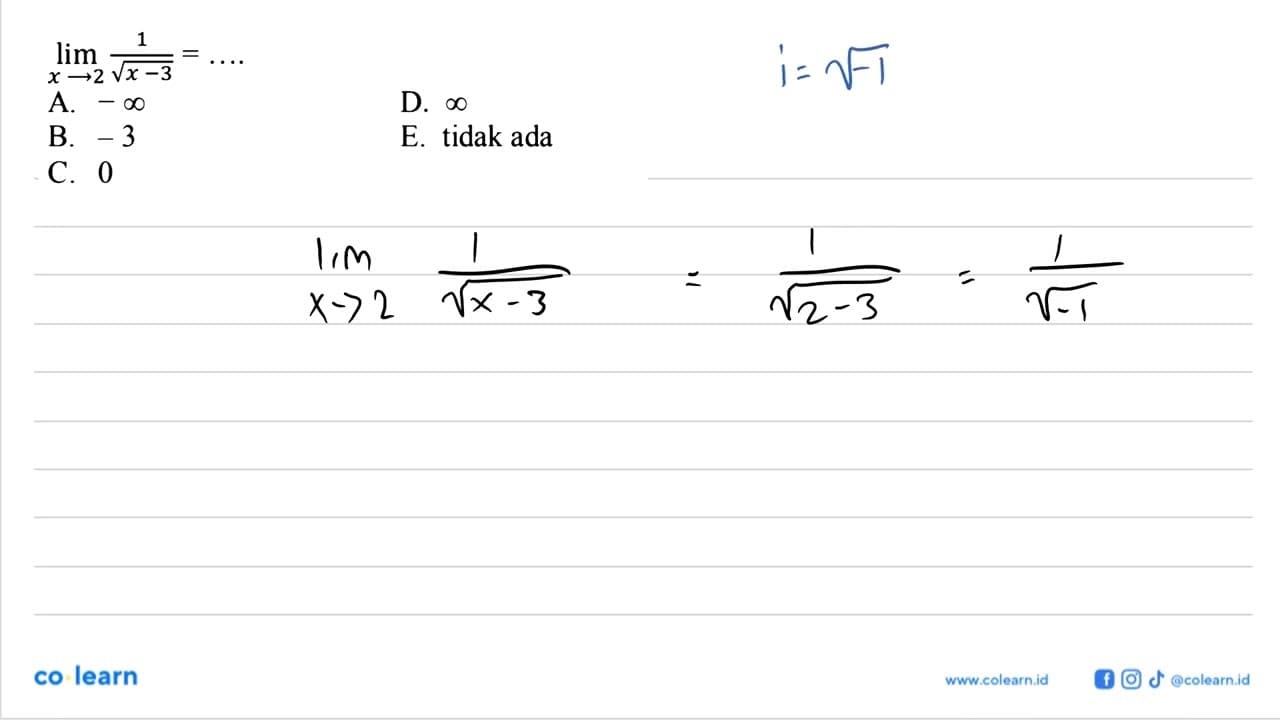 lim x->2 1/akar(x-3)=...