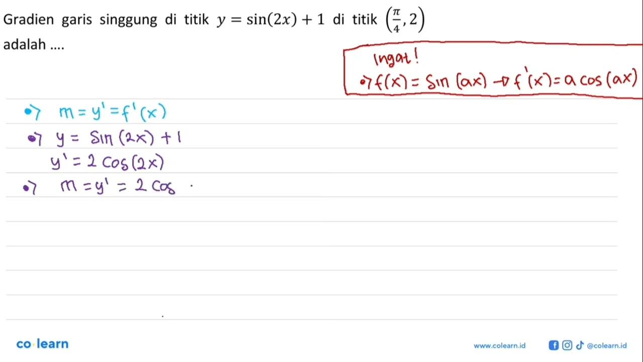 Gradien garis singgung di titik y=sin(2x)+1 di titik (pi/4,