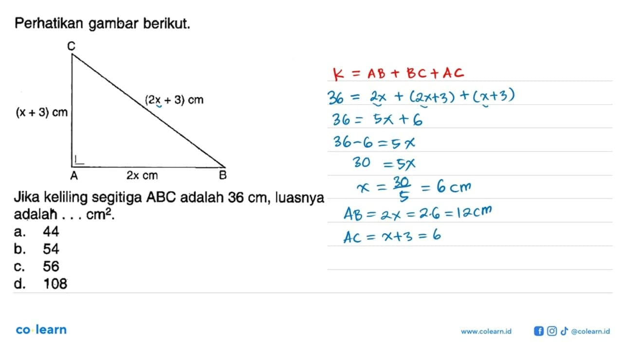 Perhatikan gambar berikut. C (x+3) cm (2x+3) cm A 2x cm