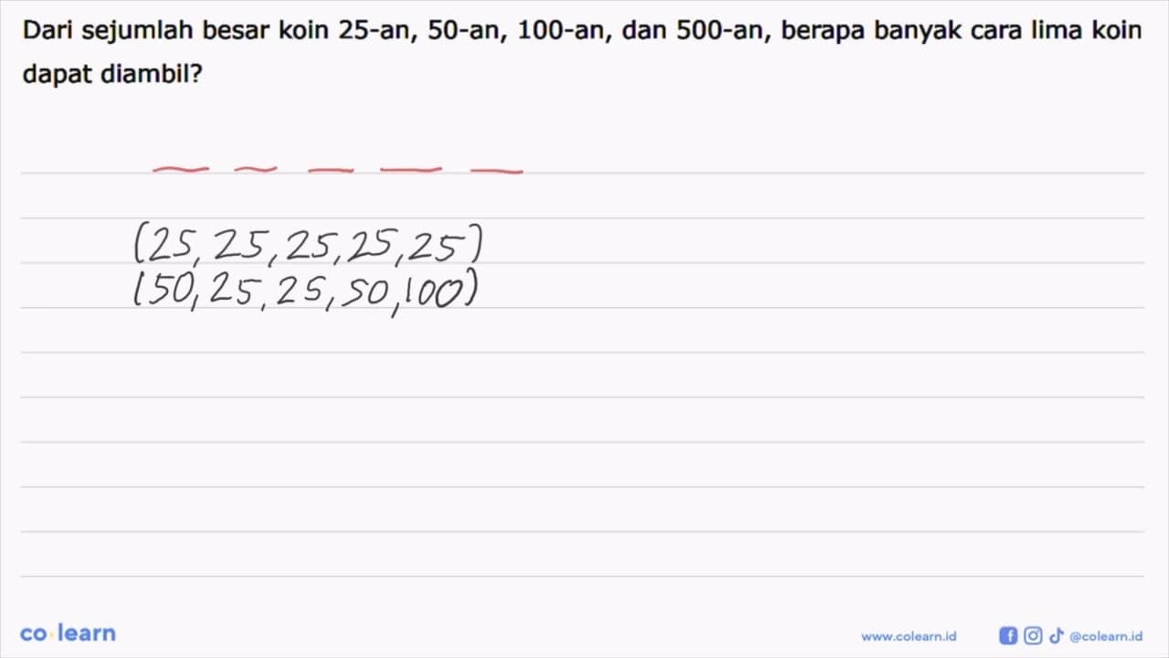 Dari sejumlah besar koin 25-an, 50-an, 100-an, dan 500-an,