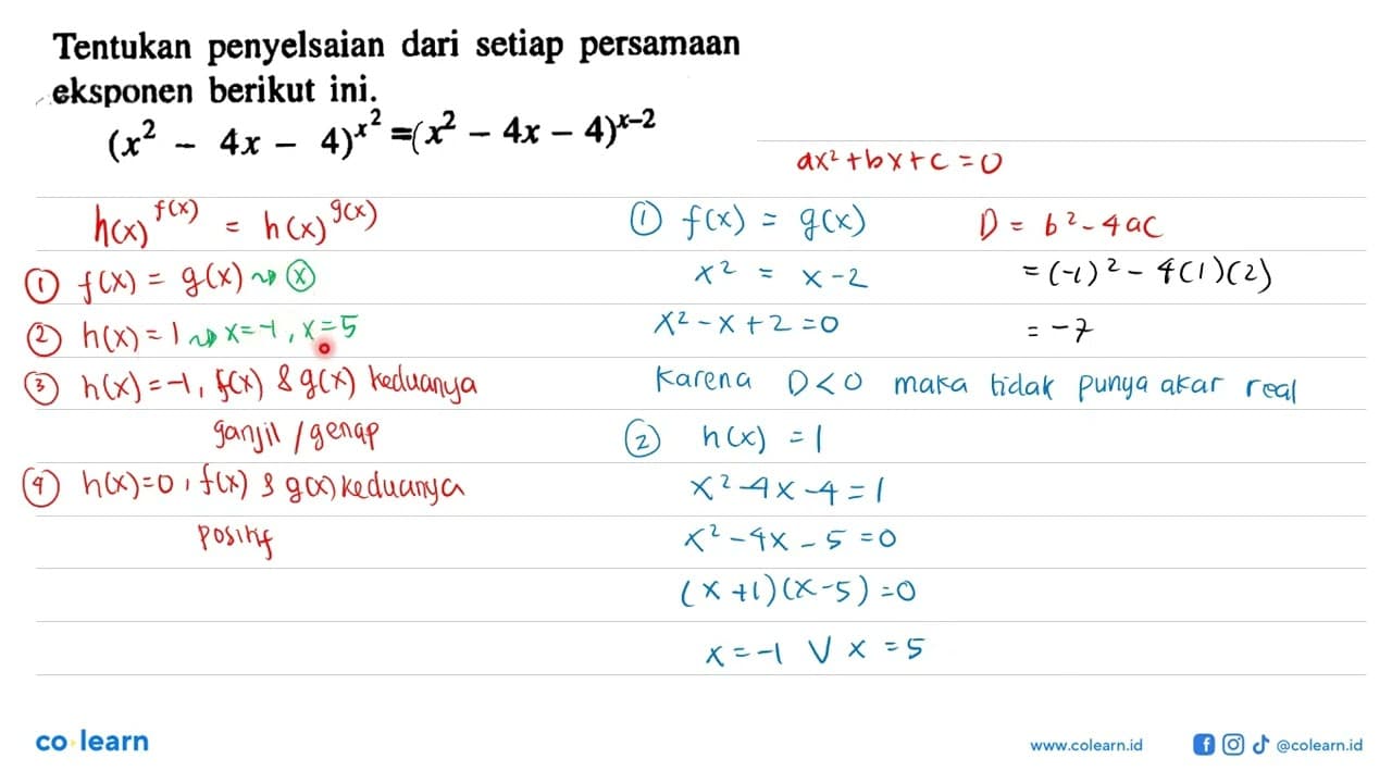 Tentukan penyelsaian dari setiap persamaan eksponen berikut