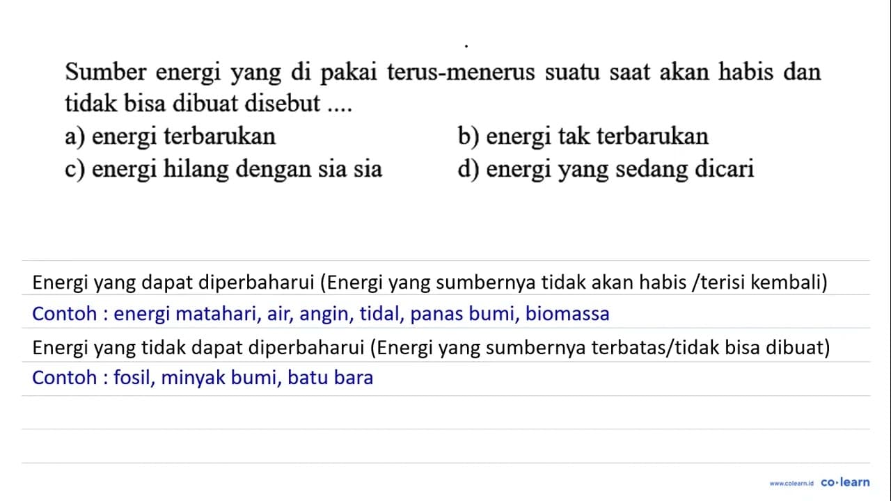 Sumber energi yang di pakai terus-menerus suatu saat akan