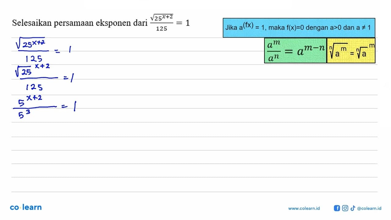 Selesaikan persamaan eksponen dari (akar(25^(x+2))/125=1