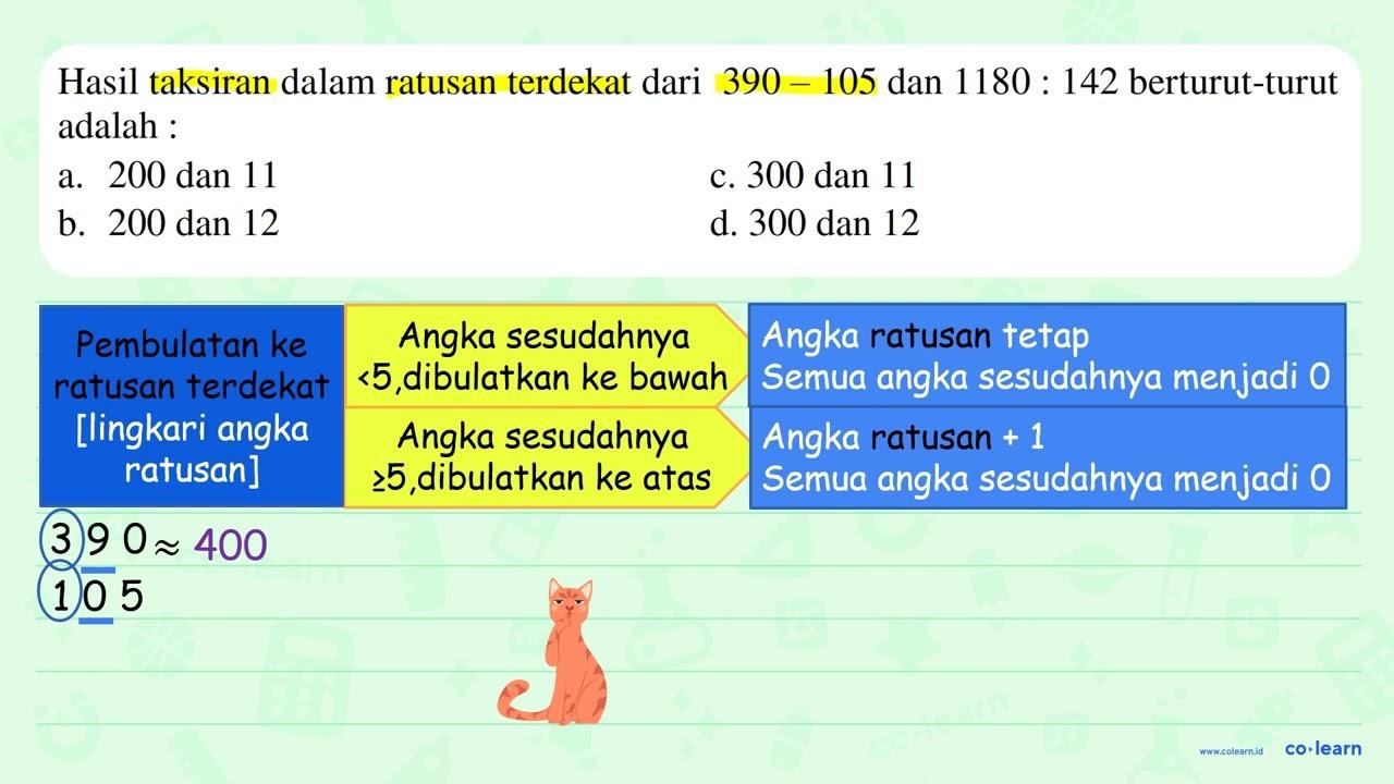 Hasil taksiran dalam ratusan terdekat dari 390-105 dan