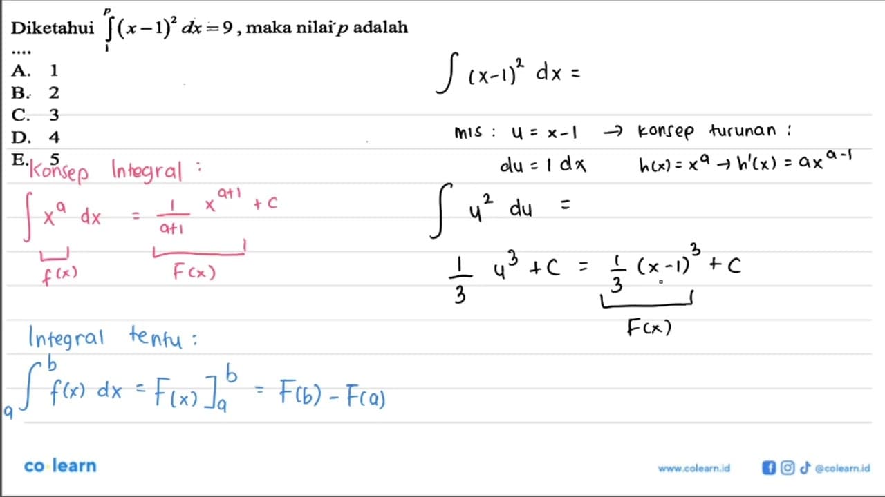 Diketahui integral 1 p (x-1)^2 dx=9, maka nilai p adalah