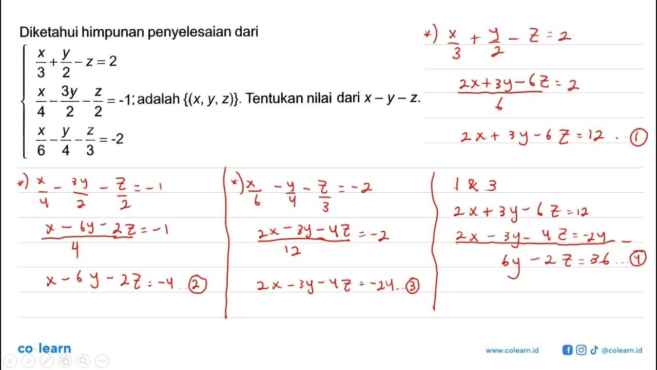 Diketahui himpunan penyelesaian dari x/3+y/2-z=2