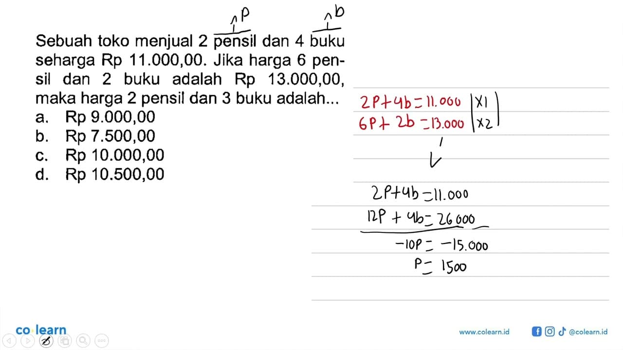 Sebuah toko menjual 2 pensil dan 4 buku seharga Rp