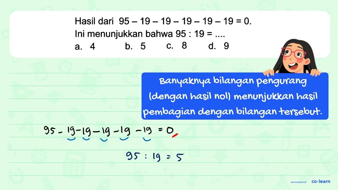 Hasil dari 95 - 19 - 19 - 19 - 19 - 19 = 0. Ini menunjukkan