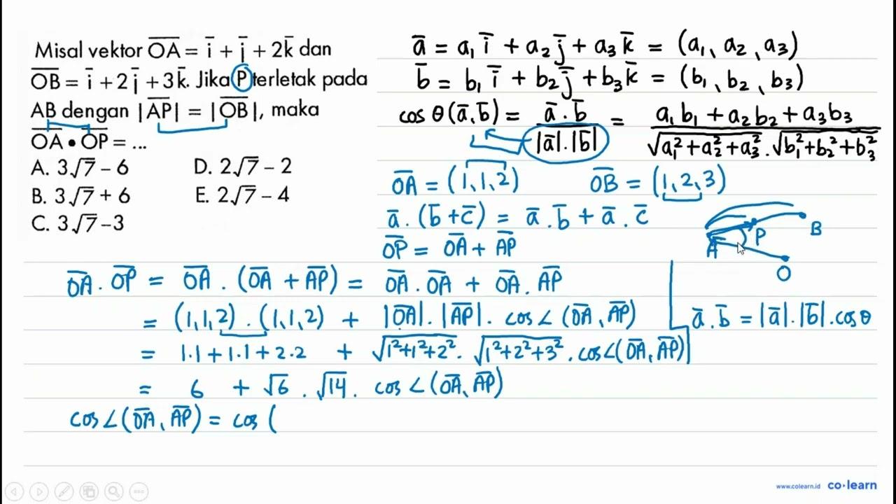 Misal vektor OA=i+j+2 k dan OB=i+2j+3 k . Jika P terletak