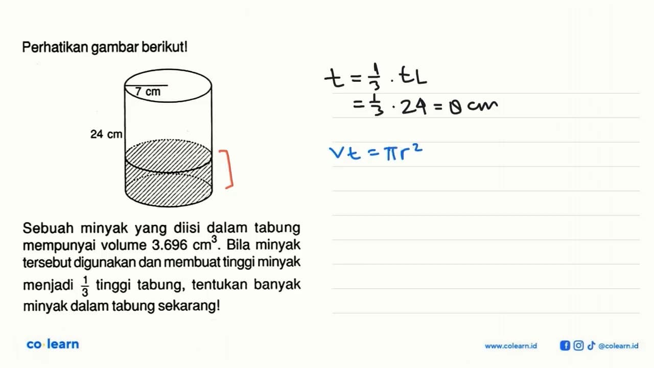 Perhatikan gambar berikut! 7 cm 24 cm Sebuah minyak yang