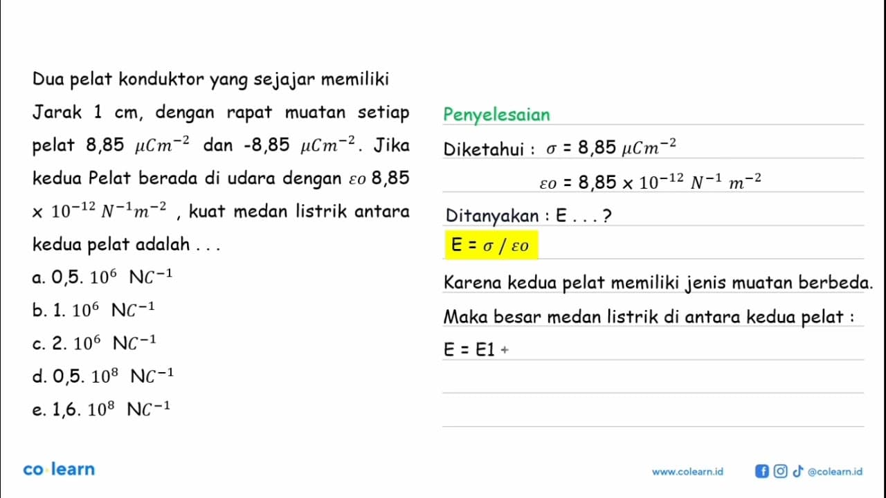 Dua pelat konduktor yang sejajar memiliki jarak 1 cm,