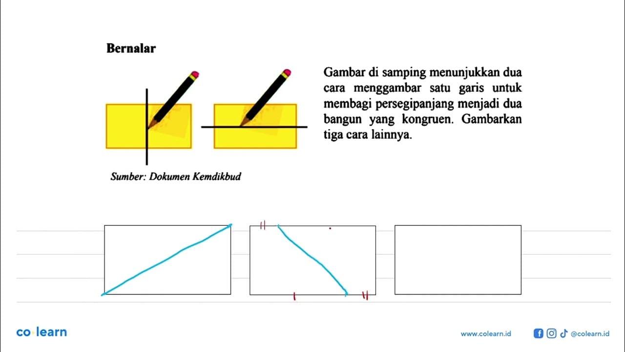 Bernalar Gambar di samping menunjukkan dua cara menggambar