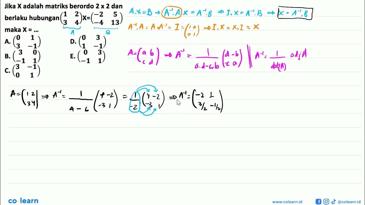 Jika X adalah matriks berordo 2 x 2 dan berlaku hubungan (1