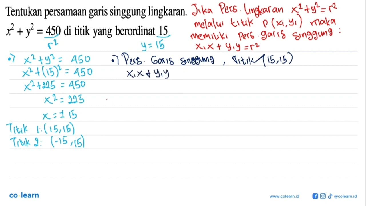 Tentukan persamaan garis singgung lingkaran. x^2+y^2=450 di