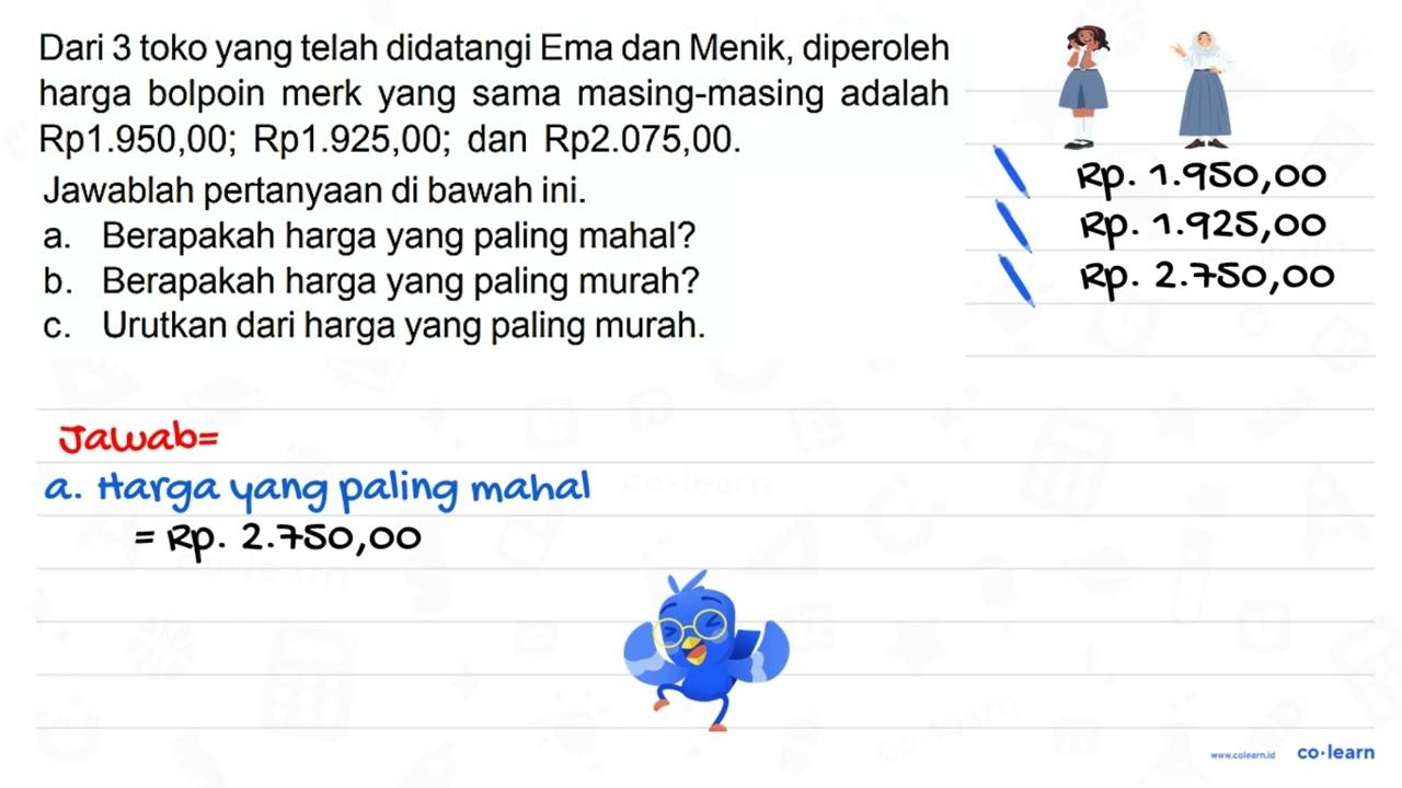 Dari 3 toko yang telah didatangi Ema dan Menik, diperoleh