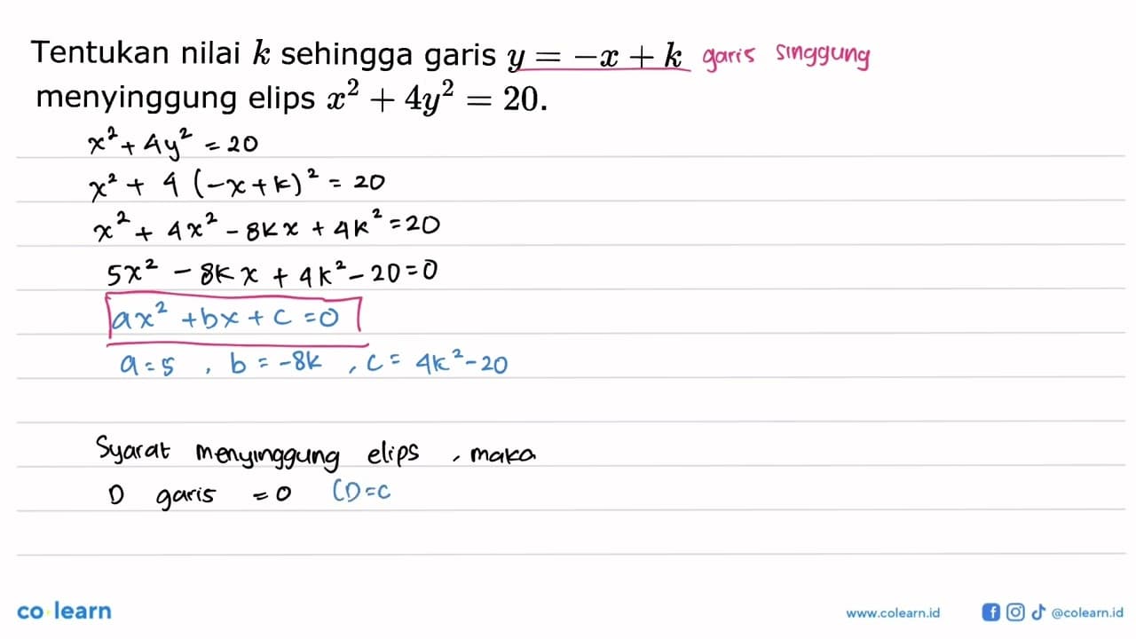 Tentukan nilai k sehingga garis y=-x+k menyinggung elips