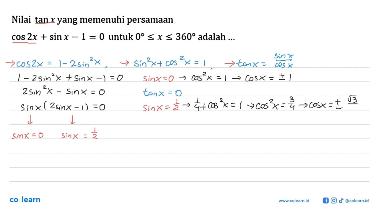 Nilai tan x yang memenuhi persamaan cos 2x + sinx -1 = 0