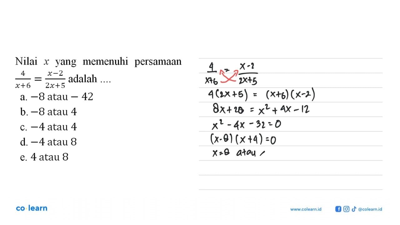 Nilai x yang memenuhi persamaan 4/x + 6 = x - 2/ 2x + 5