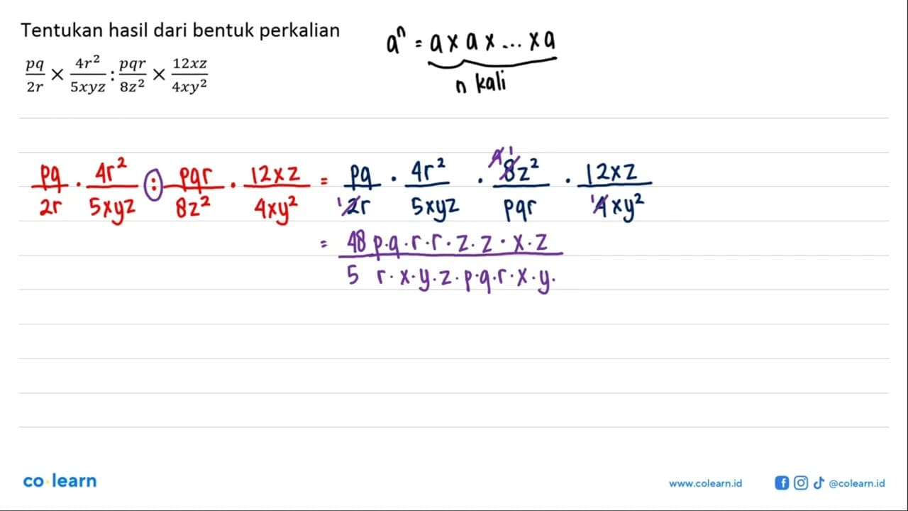 Tentukan hasil dari bentuk perkalian pq/2r x 4r^2/5xyz :