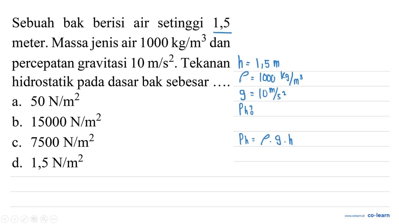 Sebuah bak berisi air setinggi 1,5 meter. Massa jenis air