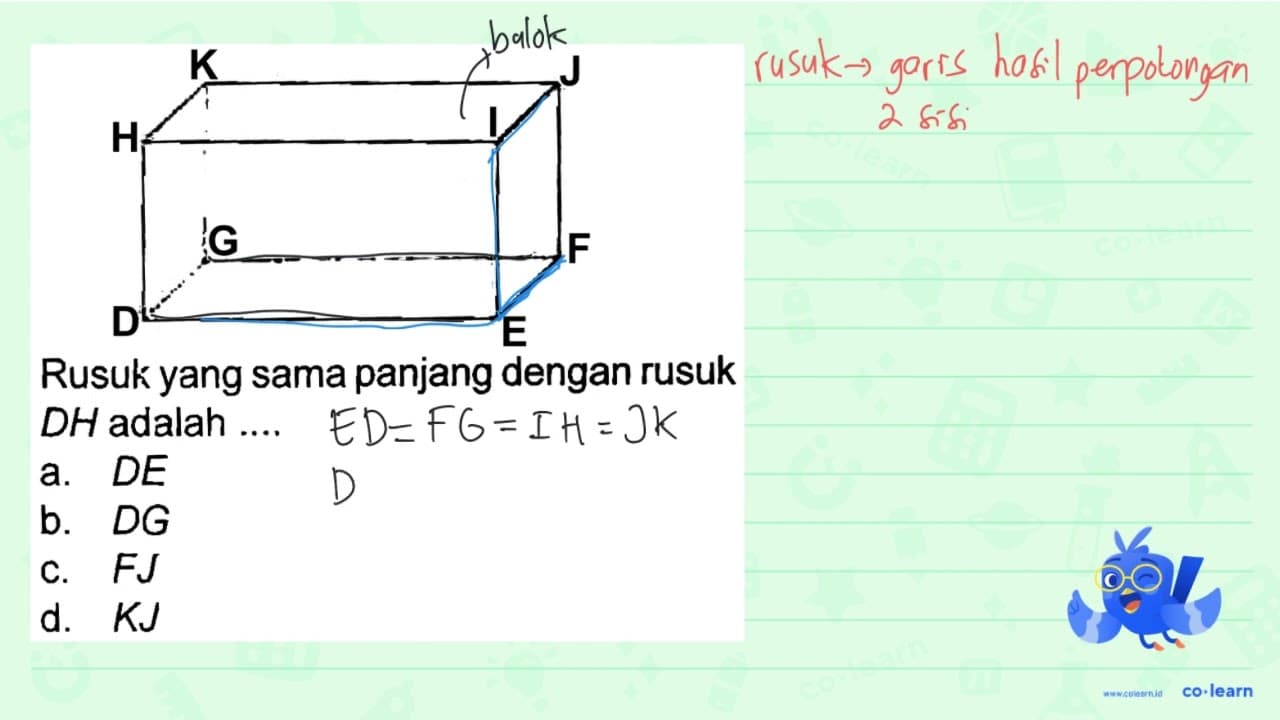 Rusuk yang sama panjang dengan rusuk DH adalah .... a. D E