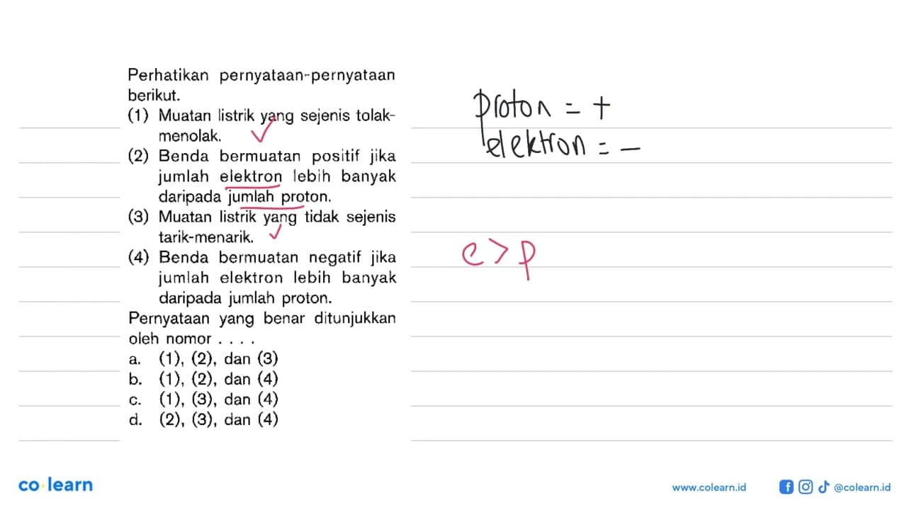 Perhatikan pernyataan-pernyataan berikut. (1) Muatan