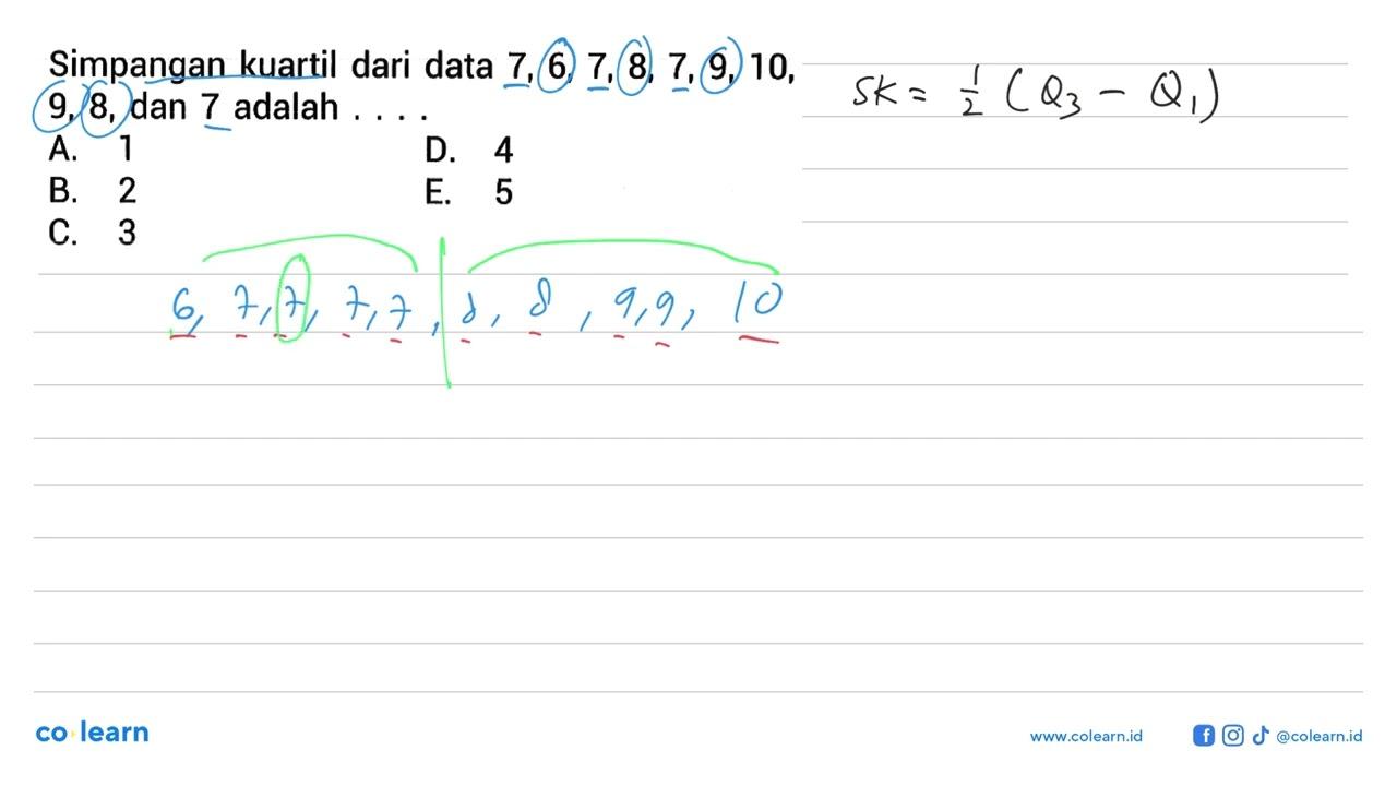 Simpangan kuartil dari data 7, 6, 7, 8, 7, 9, 10, 9, 8, dan