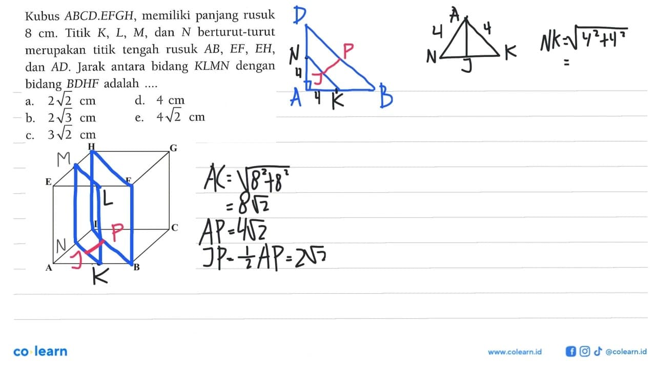 Kubus ABCD.EFGH, memiliki panjang rusuk 8 cm. Titik K, L, M