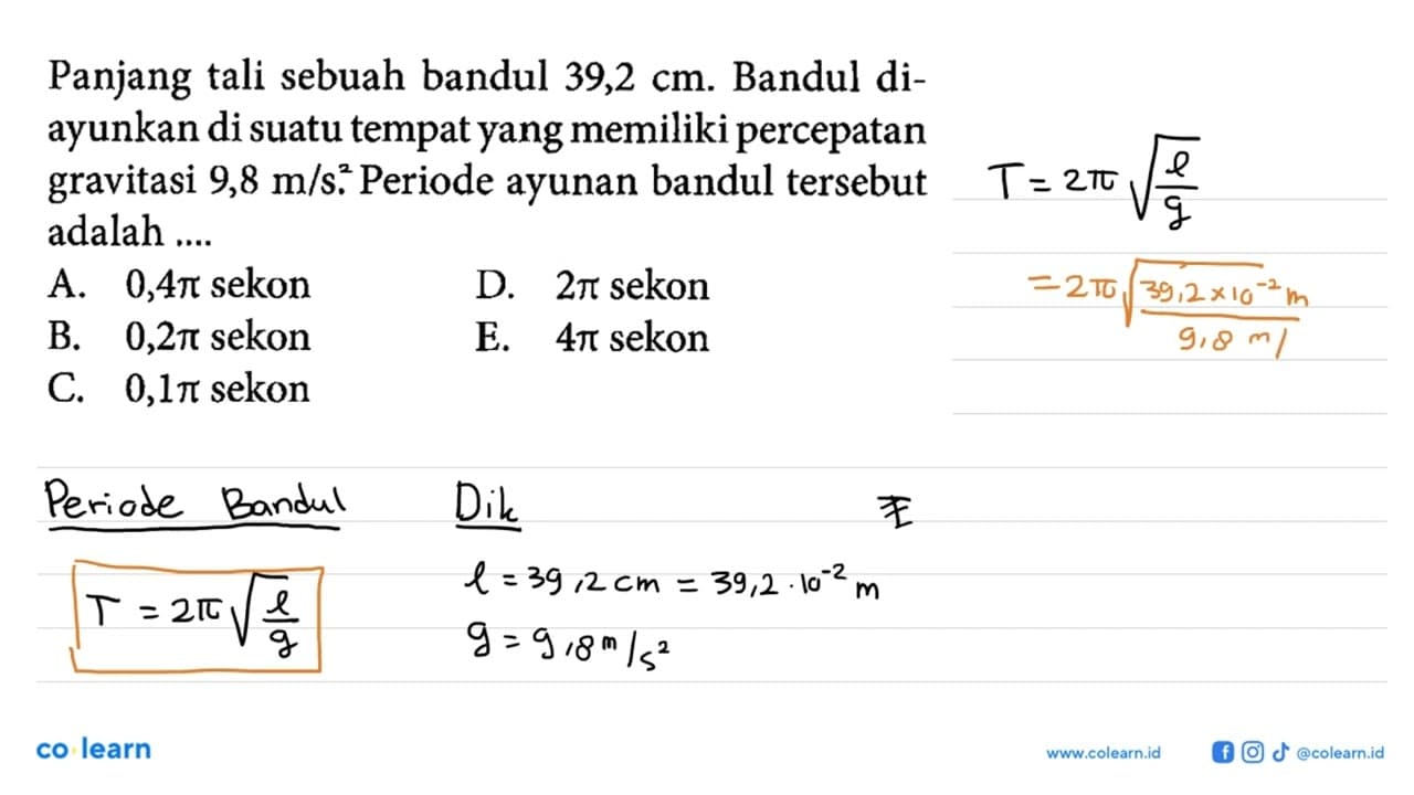 Panjang tali sebuah bandul 39,2 cm . Bandul diayunkan di