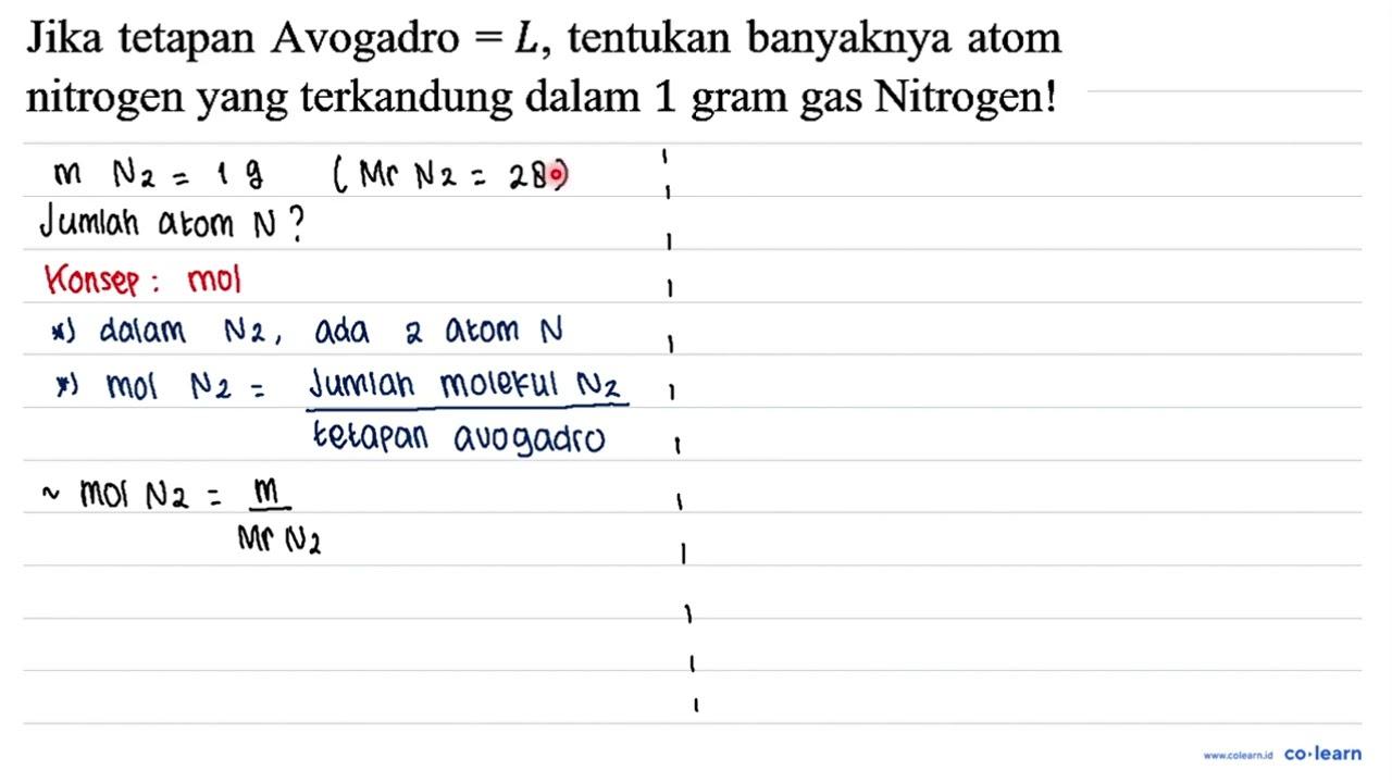 Jika tetapan Avogadro =L, tentukan banyaknya atom nitrogen