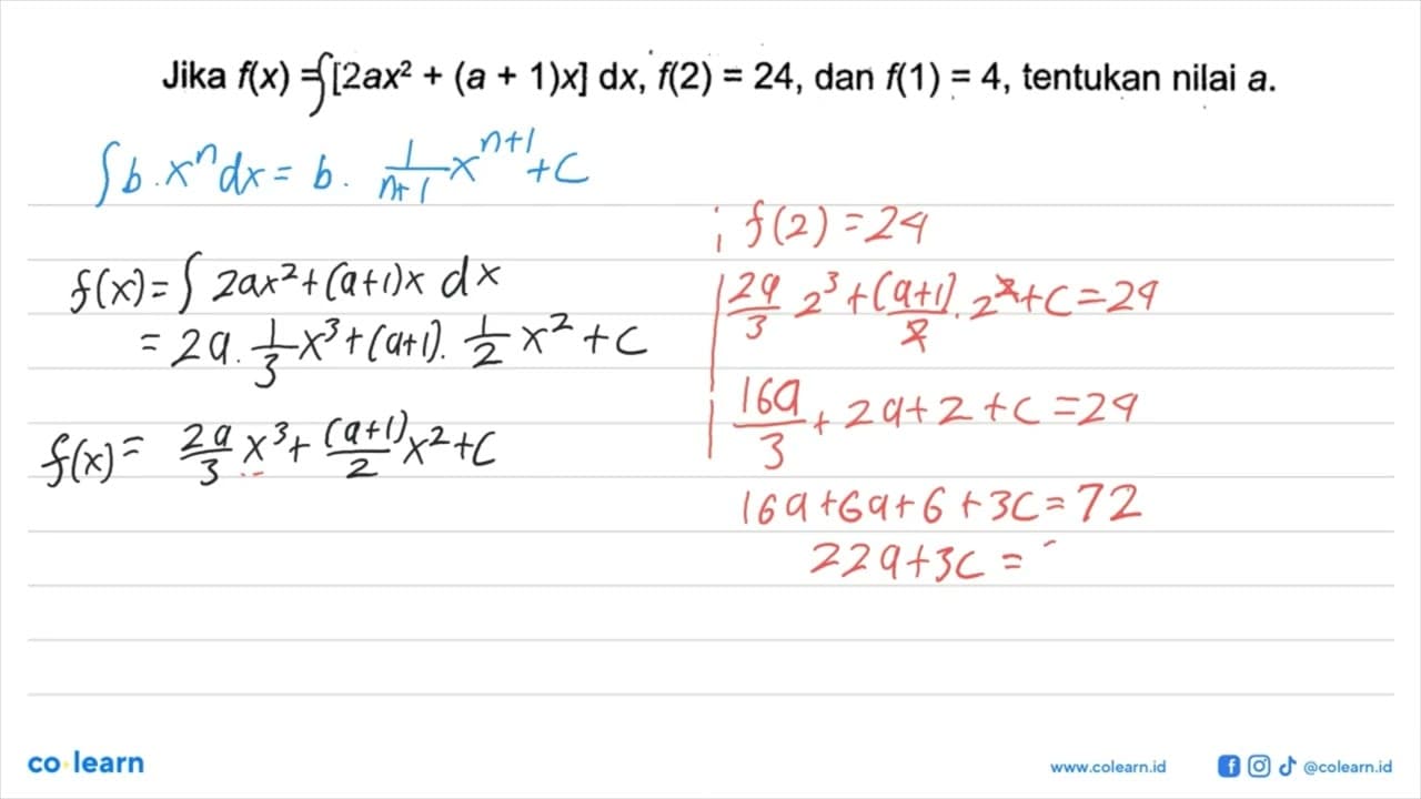 Jika f(x)=[2ax^2+(a+1)x] dx, f(2)=24, dan f(1)=4, tentukan