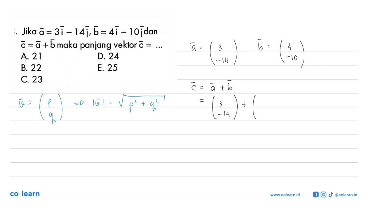 Jika vektor a=3 vektor i-14 vektor j, vektor b=4 vektor