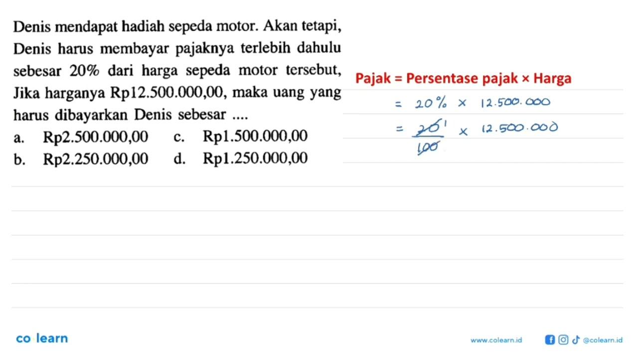 Denis mendapat hadiah sepeda motor. Akan tetapi, Denis