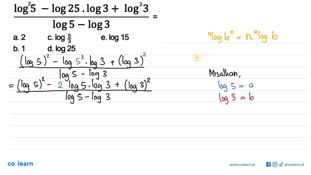 (log^2 5-log25.log3+log^2 3)/(log5-log3)=