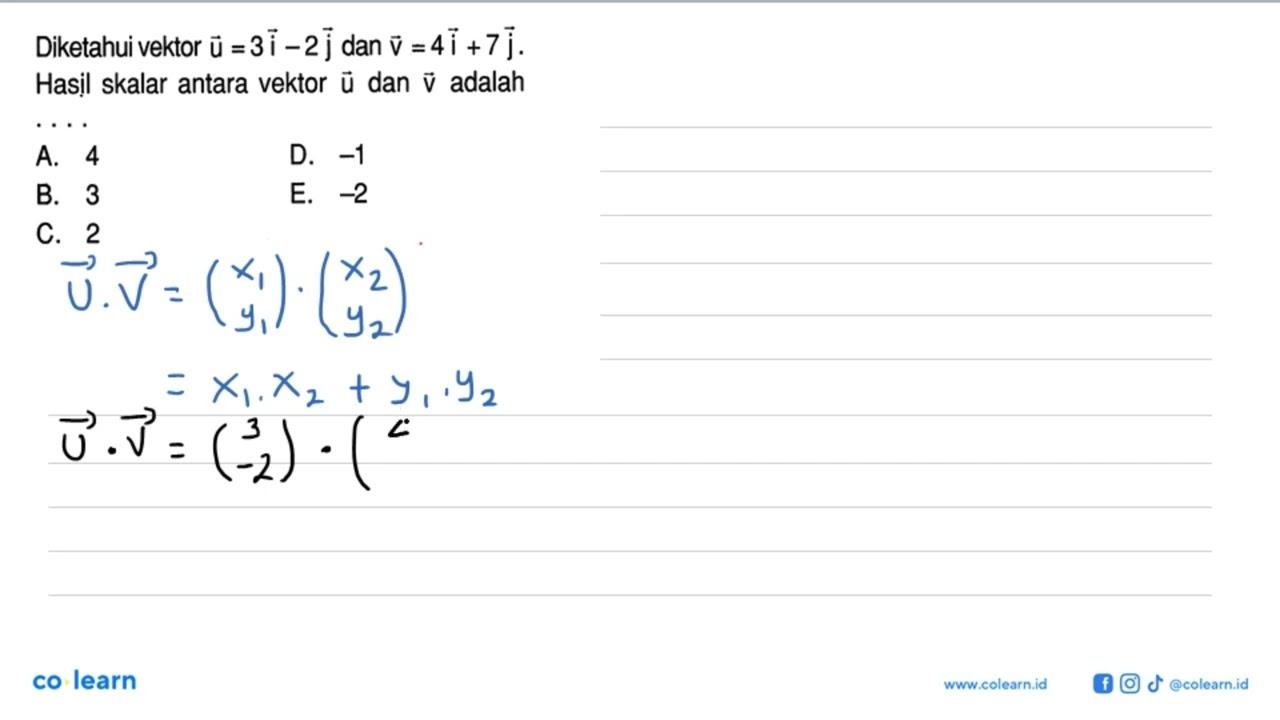 Diketahui vektor u=3i-2j dan vektor v=4i+7j. Hasil skalar