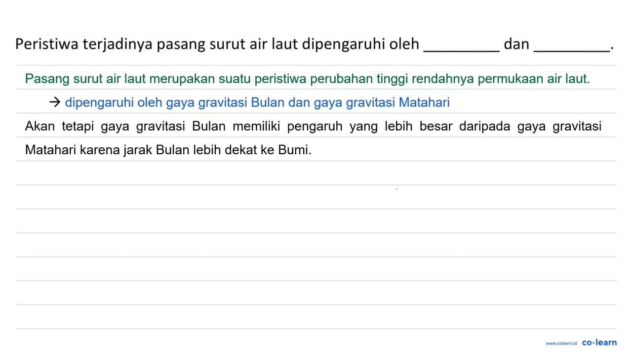 Peristiwa terjadinya pasang surut air laut dipengaruhi oleh