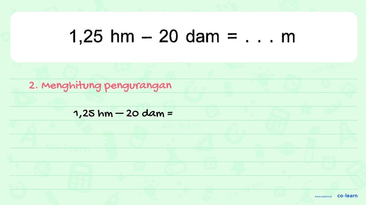 1,25 hm - 20 dam = . . . m