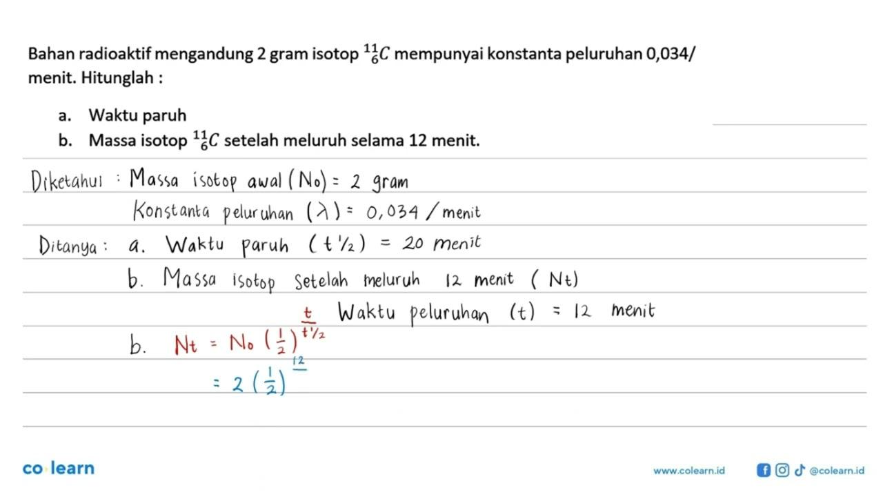 Bahan radioaktif mengandung 2 gram isotop 11 6 C mempunyai