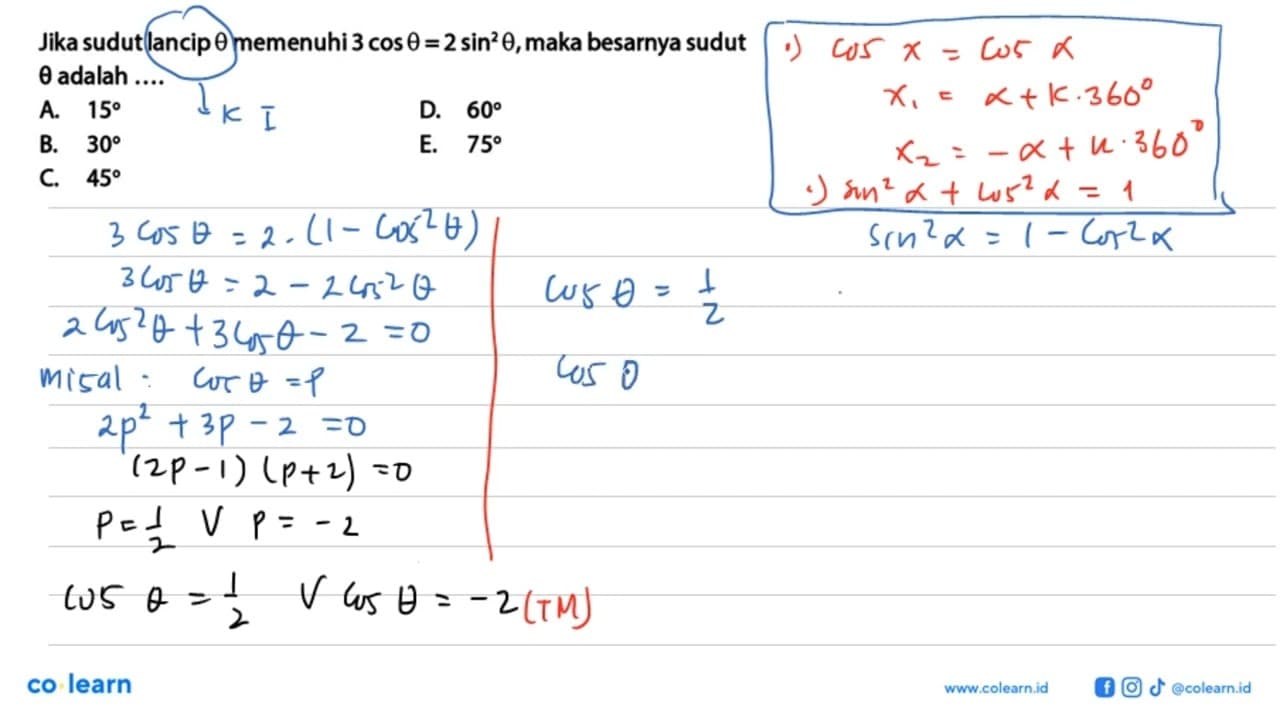 Jika sudut lancip theta memenuhi 3 cos theta = 2 sin^2