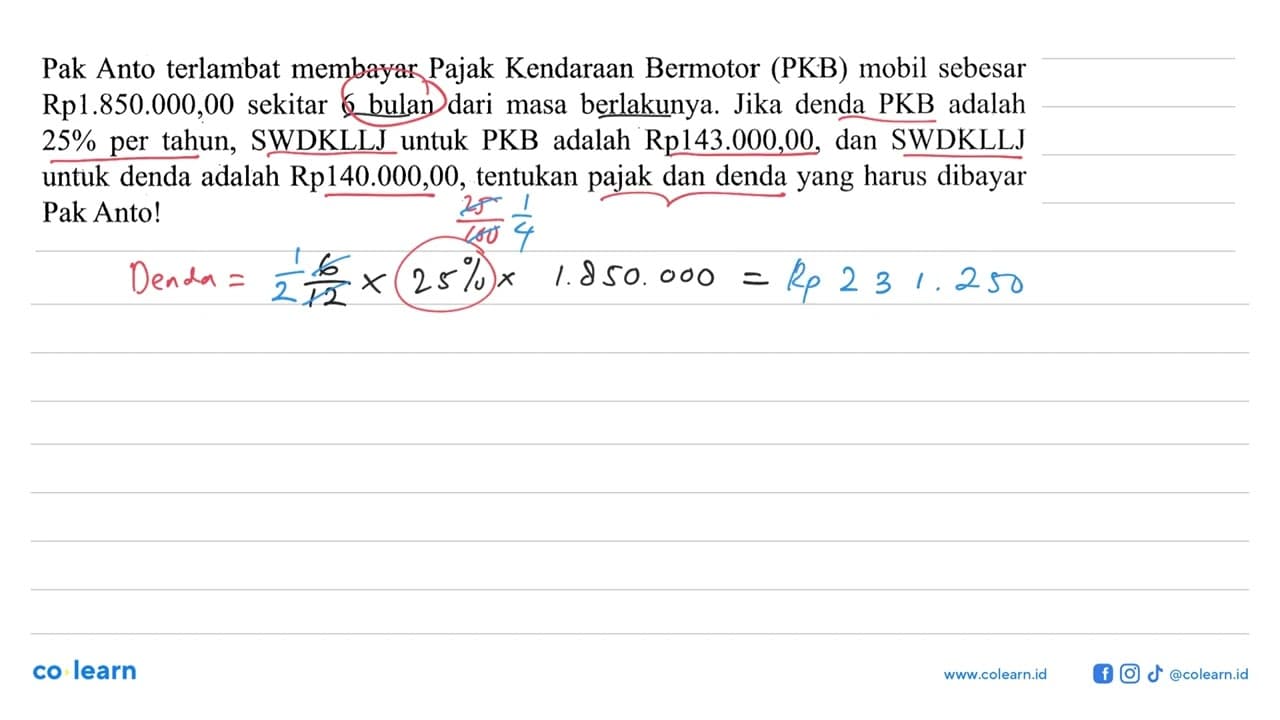 Pak Anto terlambat membayar Pajak Kendaraan Bermotor (PKB)