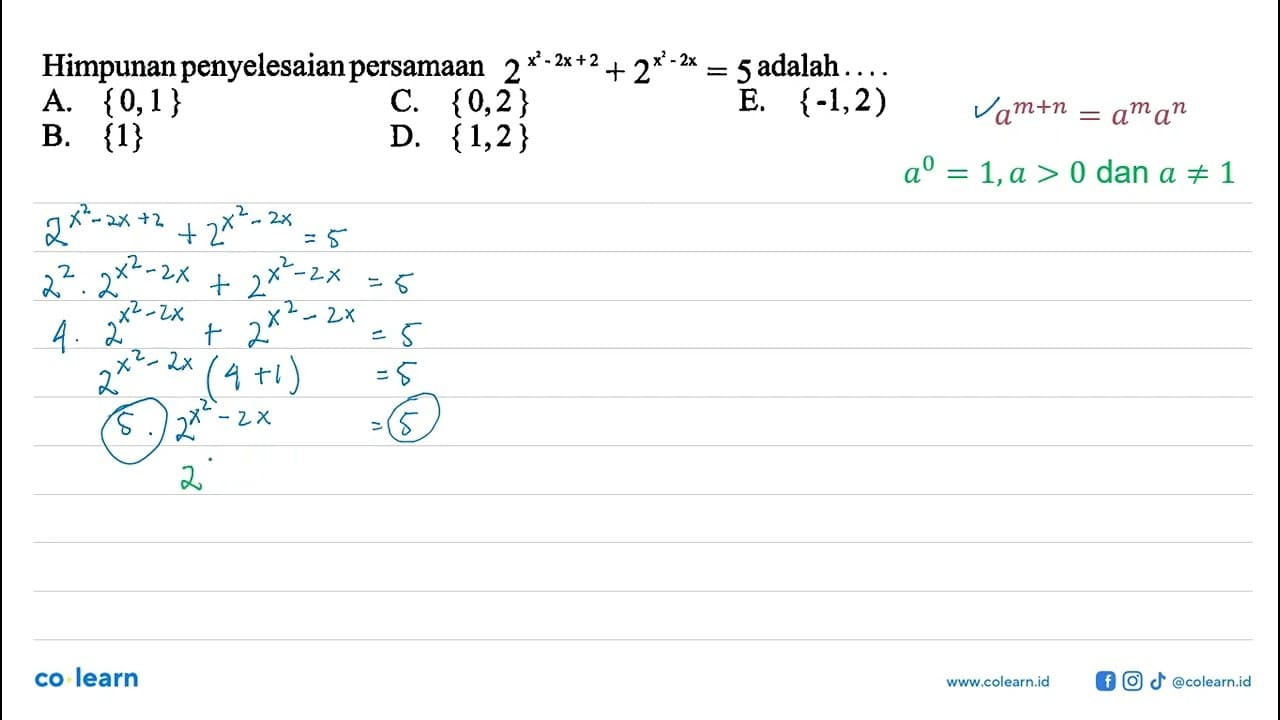 Himpunan penyelesaianpersamaan 2^(x^2-2x+2)+2^(x^2-2x)=5