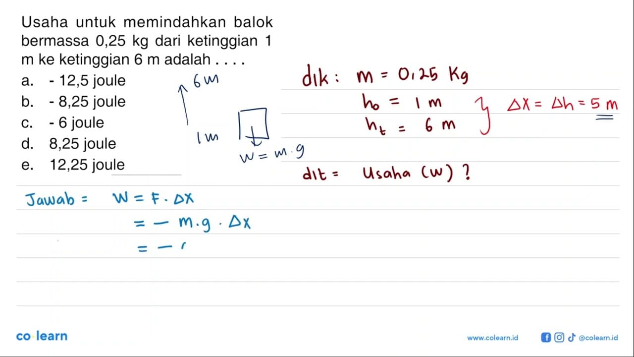 Usaha untuk memindahkan balok bermassa 0,25 kg dari