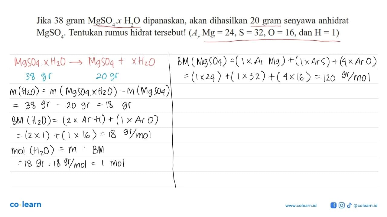 Jika 38 gram MgSO4 x H2O dipanaskan, akan dihasilkan 20