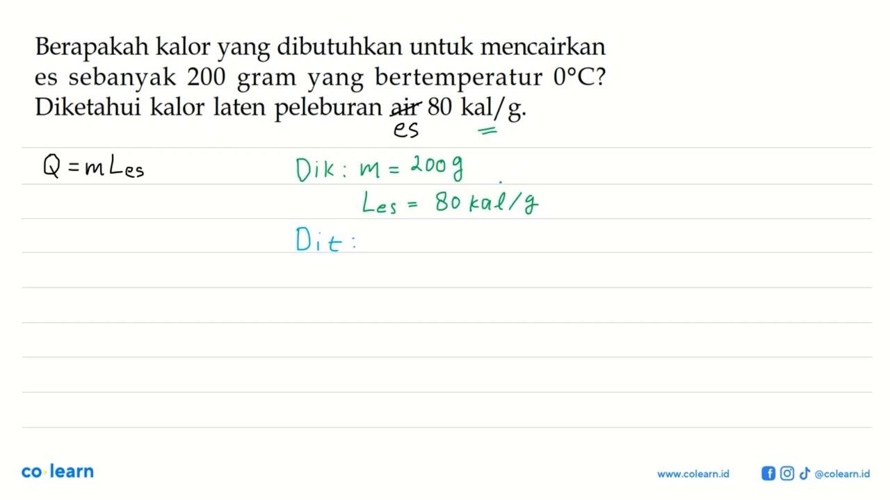 Berapakah kalor yang dibutuhkan untuk mencairkan es