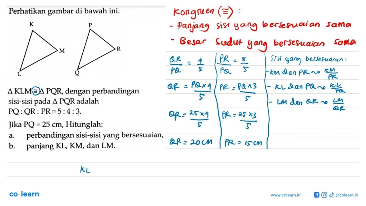 Perhatikan gambar di bawah ini.segitiga KLM kongruen